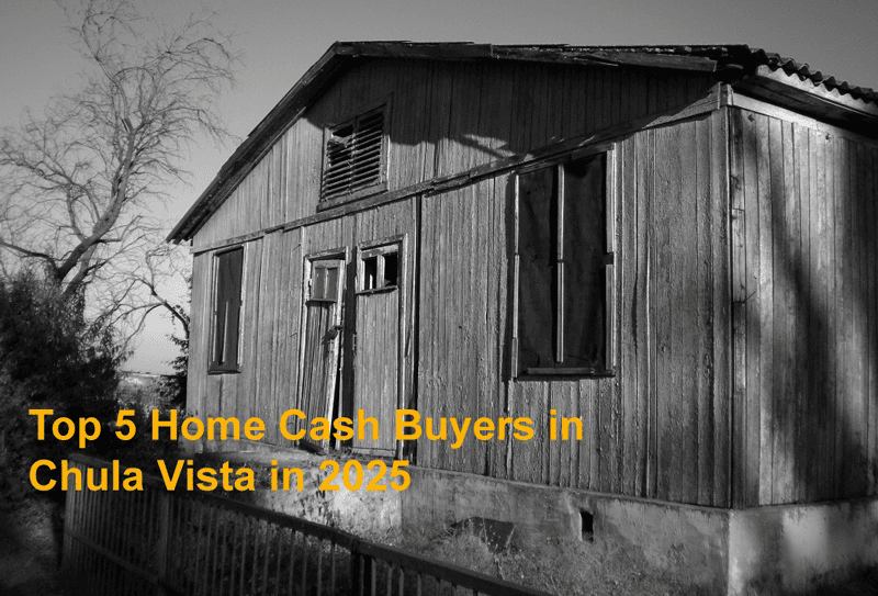 Top 5 Home Cash Buyers in Chula Vista in 2025
